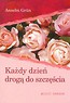 Każdy dzień drogą do szczęścia