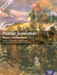 Poznać przeszłość Wojna i wojskowość Historia i społeczeństwo Podręcznik