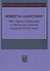 Rossica Lublinensia 5 Kobieta i figury kobiecości w literaturze i kulturze rosyjskiej XX-XXI wieku