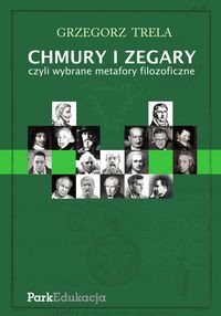 Chmury i zegary, czyli wybrane metafory filozoficzne