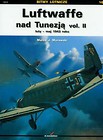 Luftwaffe nad Tunezją vol.II