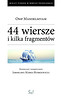 44 wiersze i kilka fragmentów