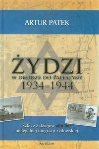 Żydzi w drodze do Palestyny 1934-1944