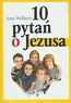 10 pytań do Jezusa