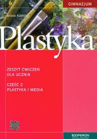 Plastyka Zeszyt ćwiczeń Część 2 Plastyka i media