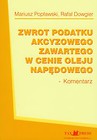 Zwrot podatku akcyzowego zawartego w cenie oleju napędowego. Komentarz
