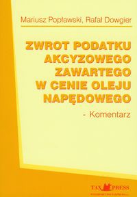 Zwrot podatku akcyzowego zawartego w cenie oleju napędowego. Komentarz