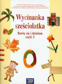 Wycinanka sześciolatka Bawię się i działam część 3