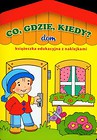 Co gdzie kiedy Dom