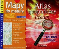 Atlas geograficzny Liceum Świat, Polska + Mapy do matury