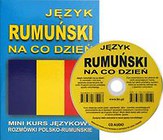Język rumuński na co dzień z płytą CD. Mini kurs językowy. Rozmówki polsko-rumuńskie