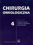 Chirurgia onkologiczna Tom 4