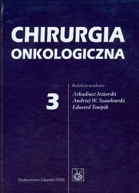 Chirurgia onkologiczna Tom 3