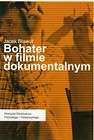 Bohater w filmie dokumentalnym