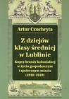 Z dziejów klasy średniej w Lublinie