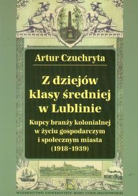 Z dziejów klasy średniej w Lublinie
