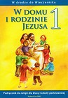 W domu i rodzinie Jezusa 1 podręcznik W drodze do Wieczernika