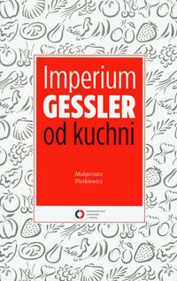 Imperium Gessler od kuchni