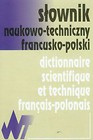 Słownik naukowo-techniczny francusko-polski