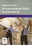 Nadzór nad wykonywaniem robót budowlanych