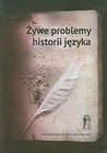 Żywe problemy historii języka
