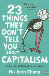 23 Things They Dont Tell You About Capitalism