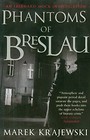 Phantoms of Breslau