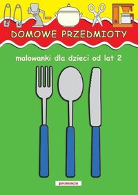 Domowe przedmioty Malowanki dla dzieci od lat 2