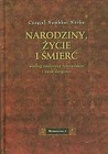 Narodziny życie i śmierć