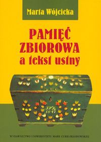 Pamięć zbiorowa a tekst ustny