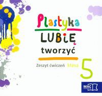Plastyka Lubię tworzyć 5 Zeszyt ćwiczeń