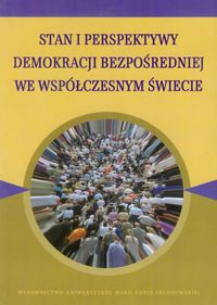 Stan i perspektywy demokracji bezpośredniej we współczesnym świecie