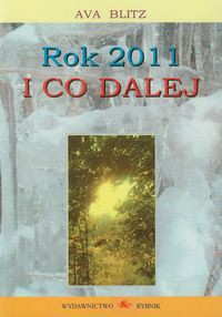 Rok 2011 i co dalej