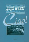 Ciao! Język włoski dla początkujących ćwiczenia