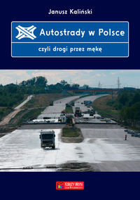 Autostrady w Polsce czyli drogi przez mękę