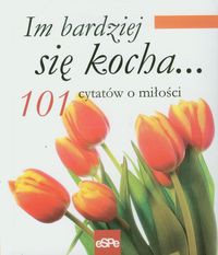 Im bardziej się kocha