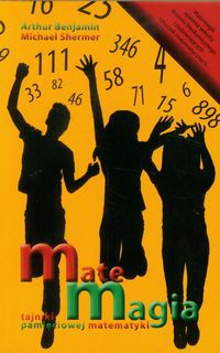 Matemagia Tajniki pamięciowej matematyki