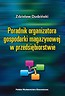 Poradnik organizatora gospodarki magazynowej w przedsiębiorstwie
