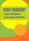 Rynek finansowy i finanse przedsiębiorstw w okresie zmian gospodarczych