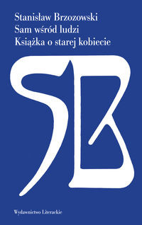 Sam wśród ludzi Książka o starej kobiecie