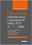 Obowiązki zakładów pracy i pracodawców wobec ZUS w 2012 roku