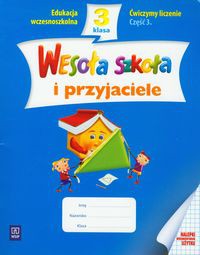 Wesoła szkoła i przyjaciele 3 Ćwiczymy liczenie Część 3