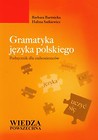 Gramatyka języka polskiego Podręcznik dla cudzoziemców