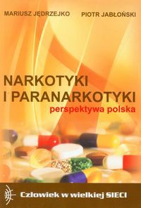 Narkotyki i paranarkotyki - perspektywa polska