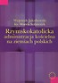 Rzymskokatolicka administracja kościelna na ziemiach polskich