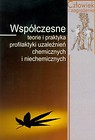 Współczesne teorie i praktyka profilaktyki uzależnień chemicznych i niechemicznych