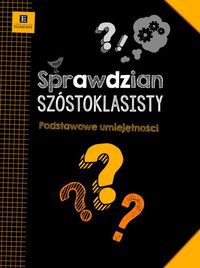 Sprawdzian Szóstoklasisty Podstawowe umiejętności