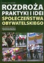 Rozdroża praktyki i idei społeczeństwa obywatelskiego