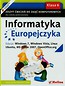 Informatyka Europejczyka 6 Zeszyt ćwiczeń Edycja Windows 7 Windows Vista Linux Ubuntu MC Office 2007 OpenOffice.org