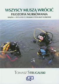 Wszyscy muszą wrócić Filozofia nurkowania